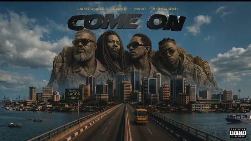 Larry Gaaga – Come On Ft. Olamide, Mavo & Kidd Carder